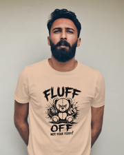 KOVASKO Men’s Fluff Off Not Your Teddy T-shirt
