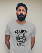 KOVASKO Men’s Fluff Off Not Your Teddy T-shirt